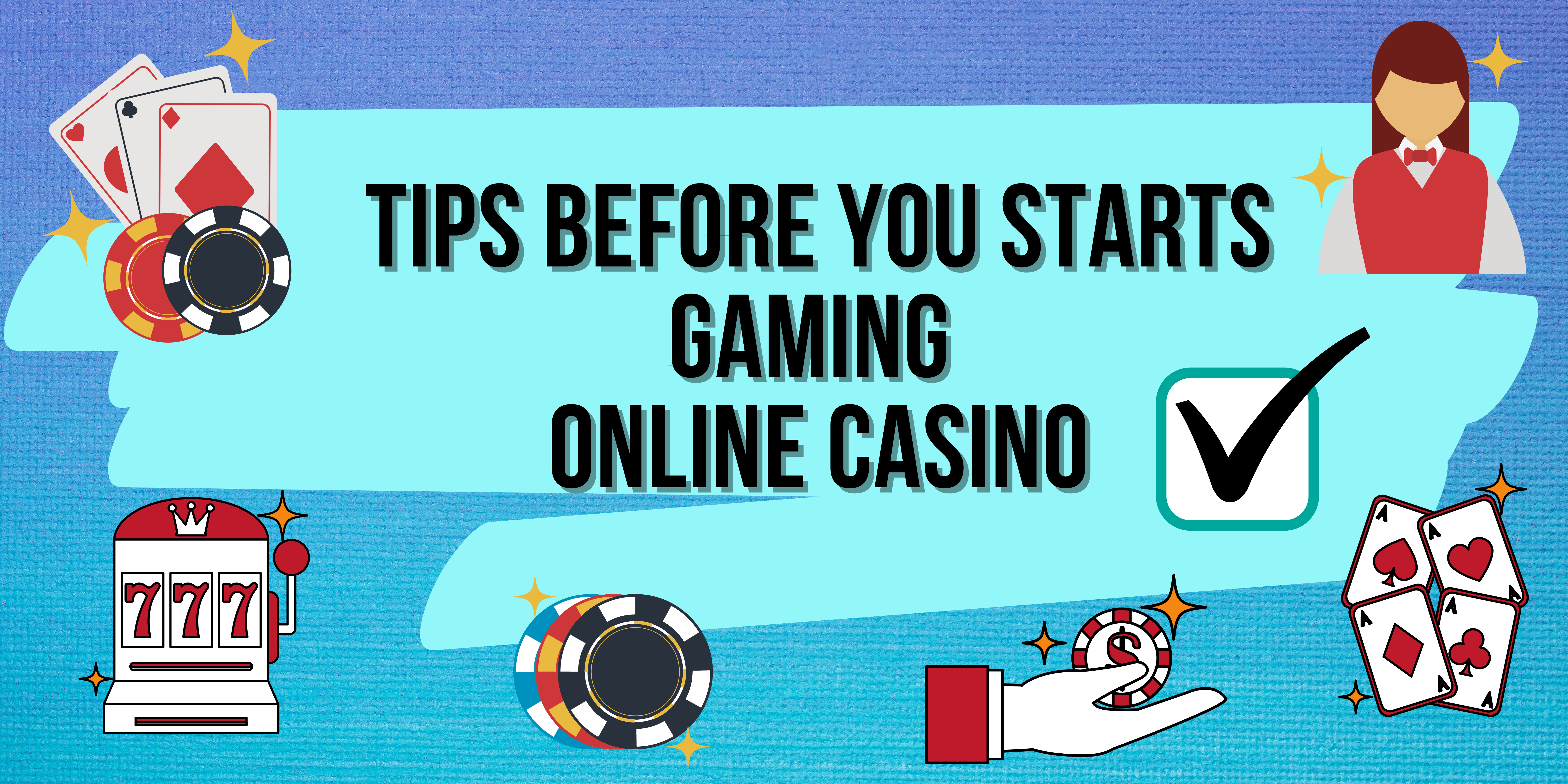 Online Casino Gaming Tips You Should Know Before You Start