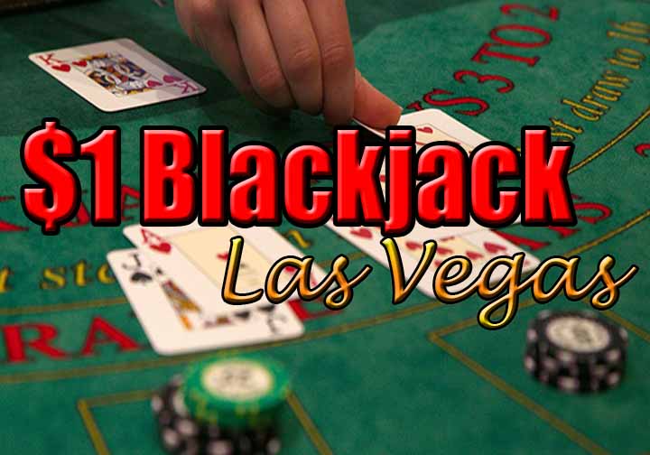 $1 Blackjack in Las Vegas – Where Does It Exist?